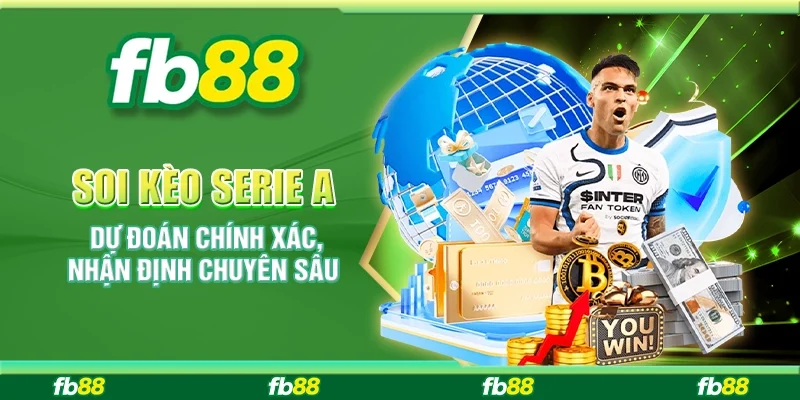 Soi Kèo Serie A: Dự Đoán Chính Xác, Nhận Định Chuyên Sâu