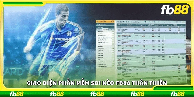 Giao diện phần mềm soi kèo FB88 thân thiện