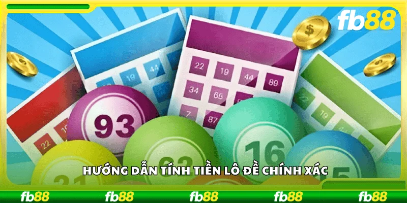Hướng dẫn tính tiền lô đề chính xác