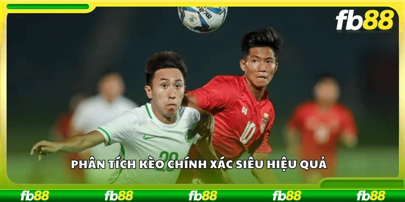 Phân tích kèo chính xác siêu hiệu quả